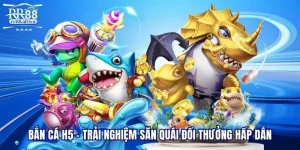 Bắn Cá H5 - Trải Nghiệm Săn Quái Đổi Thưởng Hấp Dẫn