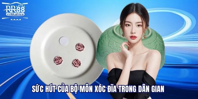 Sức hút của bộ môn xóc đĩa trong dân gian