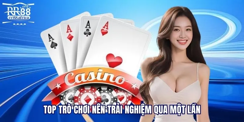 Top trò chơi nên trải nghiệm qua một lần