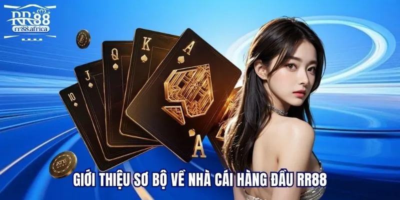Giới thiệu sơ bộ về nhà cái hàng đầu RR88